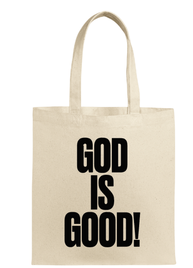 God Is Good- Tote